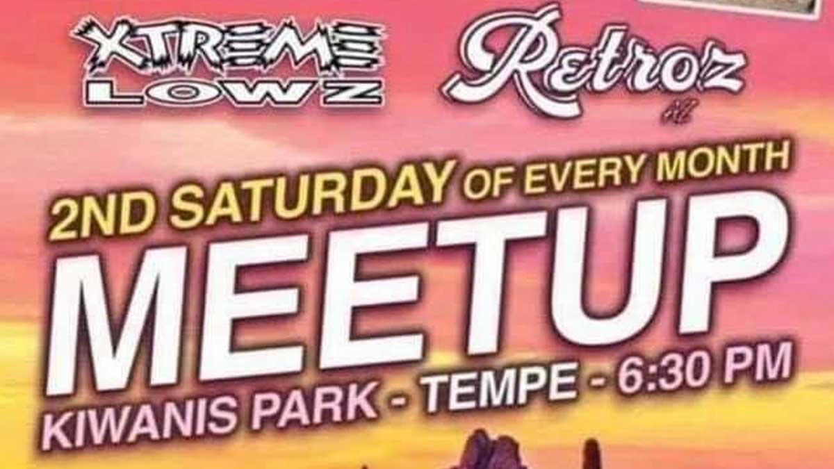 Extreme Lowz & Retro AZ Meetup