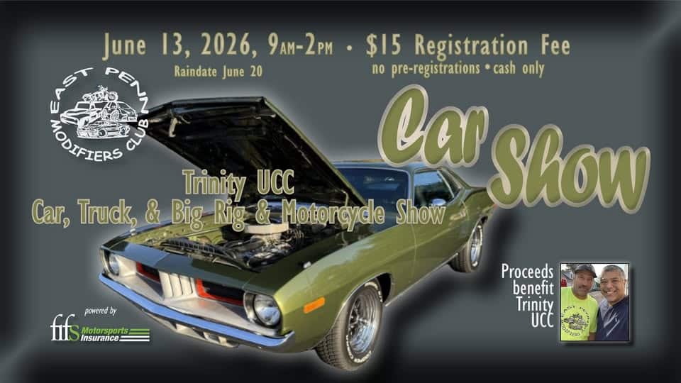 East Penn Modifiers & Trinity UCC Car, Truck, Big Rig & Motorcycle Show