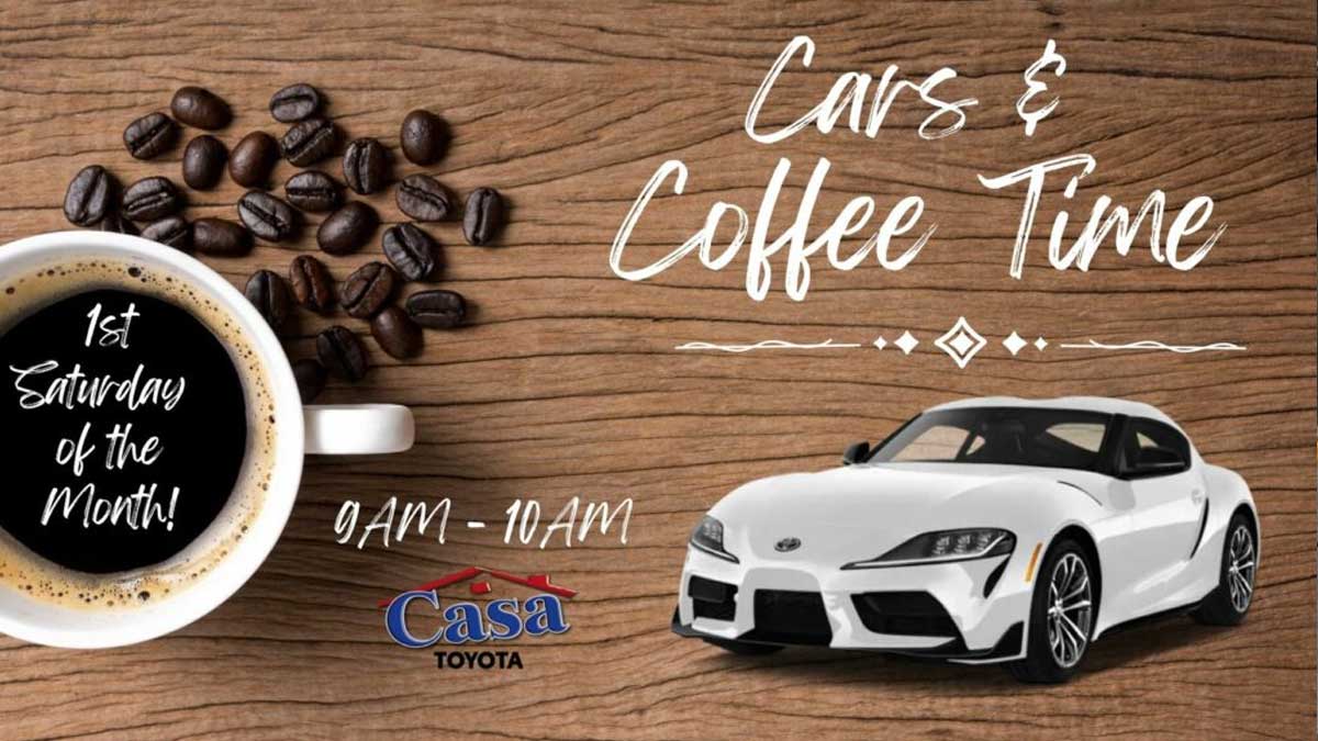 Casa Toyota Cars and Coffee Time
